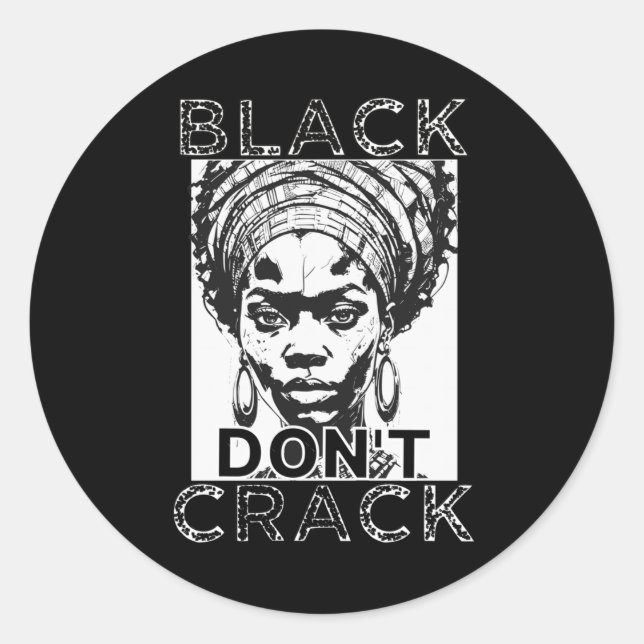 Black Don't Crack 1 Sticker  (Front)