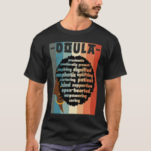 Black Doula Melanin Doula Afro Hair Black History T-Shirt