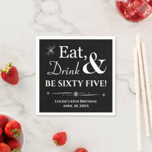 Black Eat Drink Be Sixty Five Retro 65th Birthday Napkin