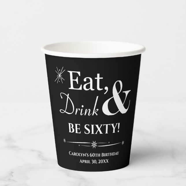 Black Eat Drink Be Sixty Throwback 60th Birthday Paper Cups (Back)
