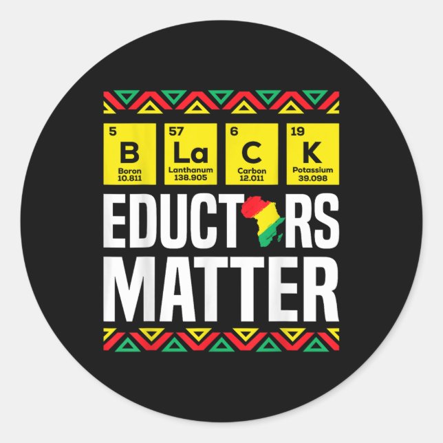 Black Educators Black History Month Pride Teacher  Classic Round Sticker (Front)