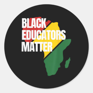 Black Educators Black History Teacher African Map  Classic Round Sticker