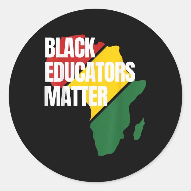 Black Educators Black History Teacher African Map  Classic Round Sticker (Front)