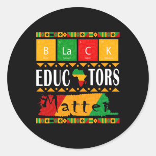 Black Educators Problem Black History Month Pride  Classic Round Sticker