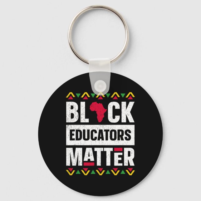 Black Educators Problem Teacher Black History Mont Key Ring (Front)
