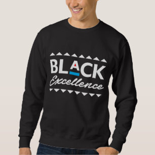 Black Excellence! Black Pride African American Sweatshirt