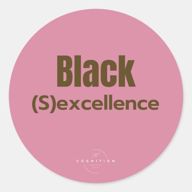 Black Excellence;) Classic Round Sticker (Front)