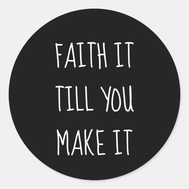 Black Faith It Classic Round Sticker (Front)