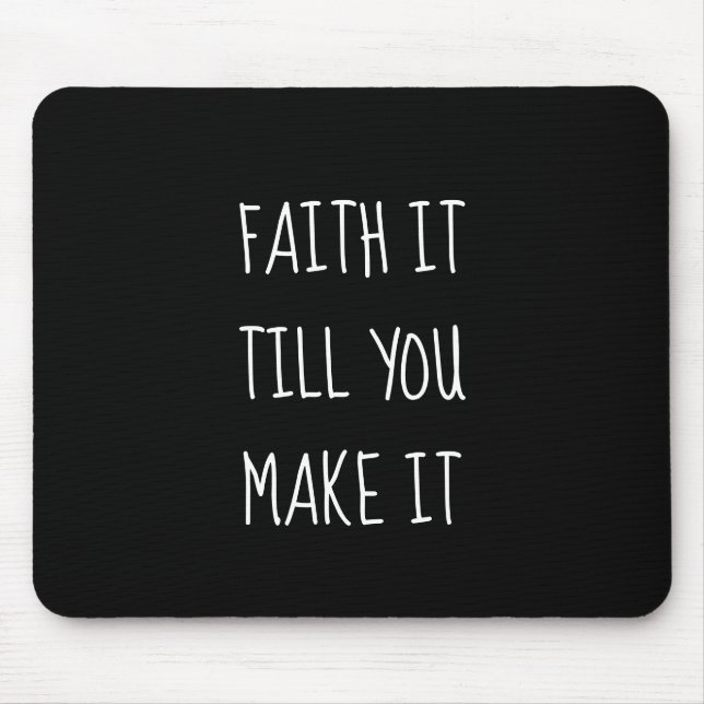Black Faith It Mouse Pad (Front)