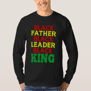 Black Father Black Leader Black King Strong Africa T-Shirt