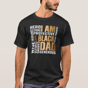 Black Father I Am A Black Dad Father s Day Mens T-Shirt