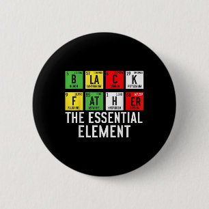 Black Father The Essential Element Fathers Day Jun 6 Cm Round Badge