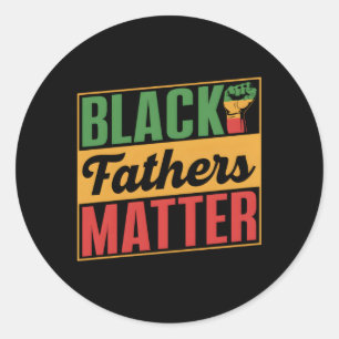 Black Fathers Matter American Africa Junenth 1865  Classic Round Sticker