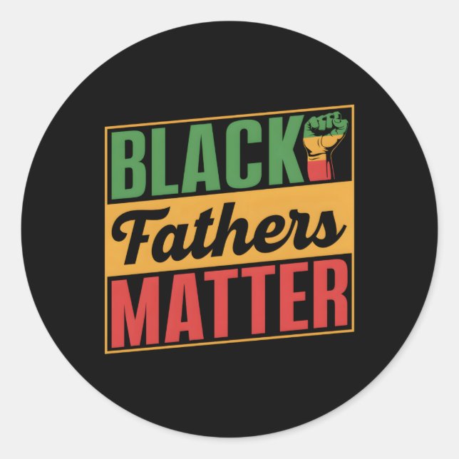 Black Fathers Matter American Africa Junenth 1865  Classic Round Sticker (Front)