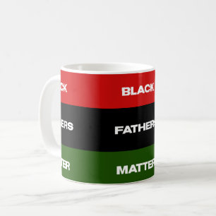 Black Fathers Matter Coffee Mug