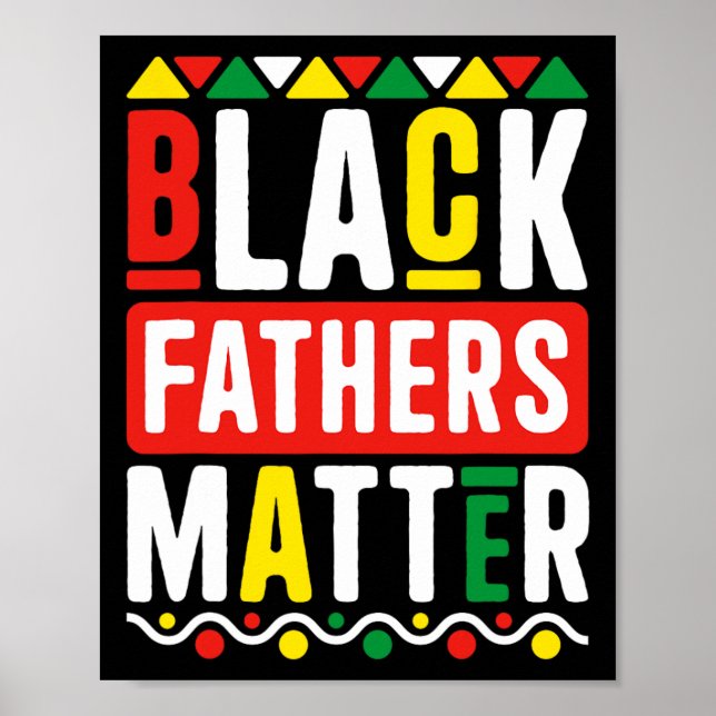 Black Fathers Problem For Men Dad History Month  Poster (Front)