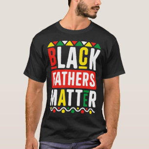 Black Fathers Problem For Men Dad History Month T-Shirt