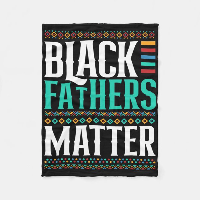 Black Fathers Problem Proud African Black History  Fleece Blanket (Front)