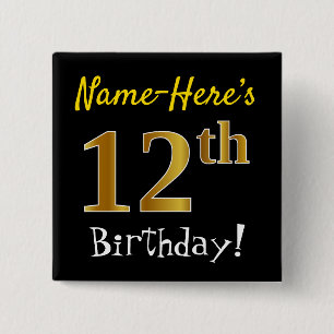 Black, Faux Gold 12th Birthday, With Custom Name 15 Cm Square Badge
