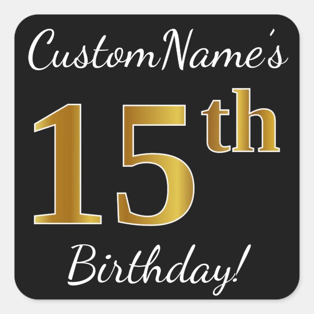 Black, Faux Gold 15th Birthday + Custom Name Square Sticker (Front)