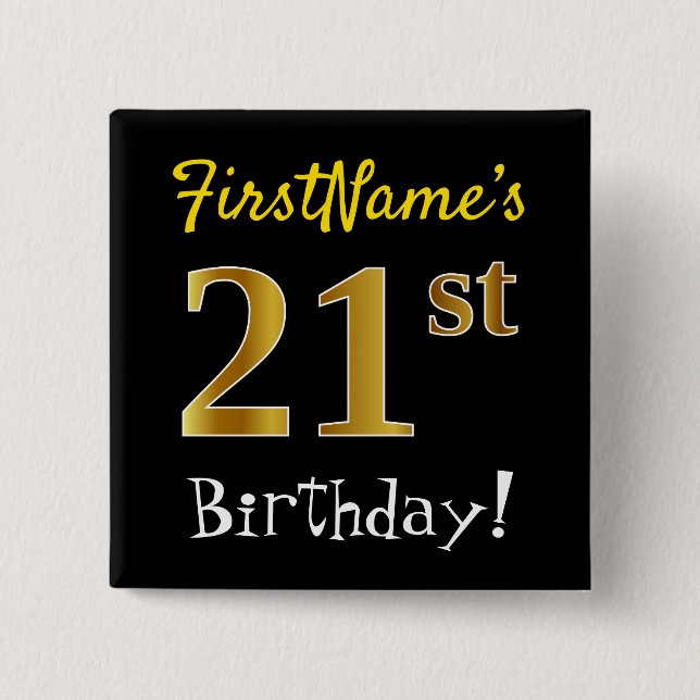 Black, Faux Gold 21st Birthday, With Custom Name 15 Cm Square Badge (Front)