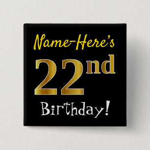 Black, Faux Gold 22nd Birthday, With Custom Name 15 Cm Square Badge