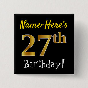Black, Faux Gold 27th Birthday, With Custom Name 15 Cm Square Badge