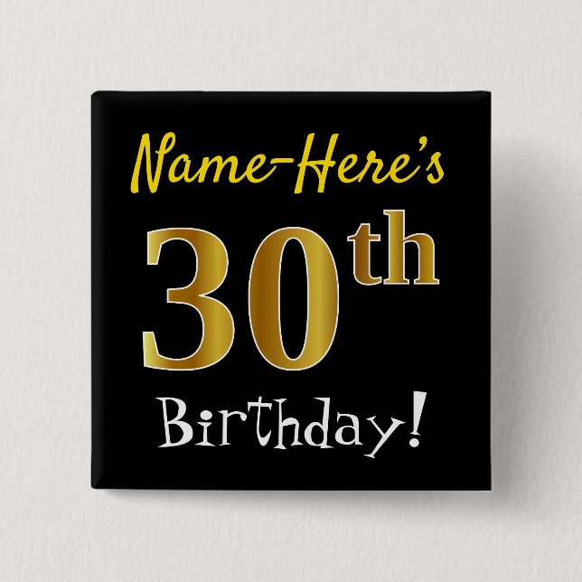 Black, Faux Gold 30th Birthday, With Custom Name 15 Cm Square Badge (Front)