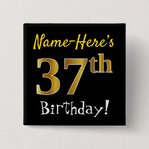 Black, Faux Gold 37th Birthday, With Custom Name 15 Cm Square Badge