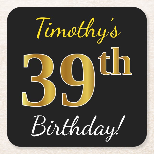 Black, Faux Gold 39th Birthday + Custom Name Square Paper Coaster (Front)