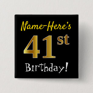 Black, Faux Gold 41st Birthday, With Custom Name 15 Cm Square Badge