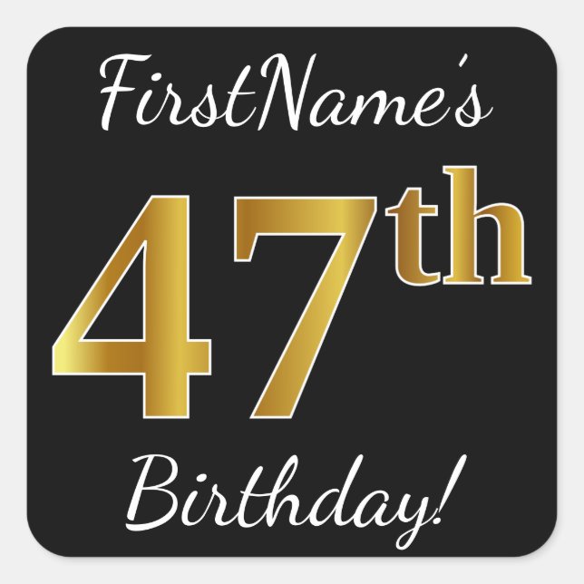 Black, Faux Gold 47th Birthday + Custom Name Square Sticker (Front)
