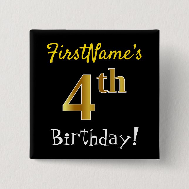 Black, Faux Gold 4th Birthday, With Custom Name 15 Cm Square Badge (Front)