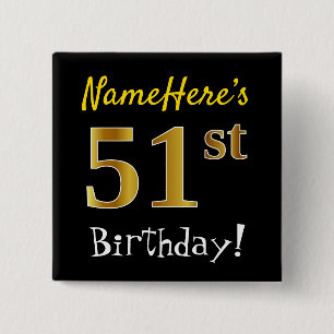 Black, Faux Gold 51st Birthday, With Custom Name 15 Cm Square Badge