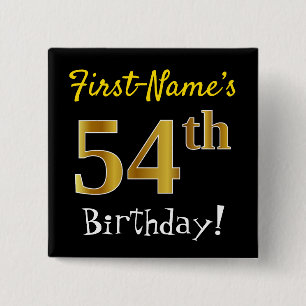 Black, Faux Gold 54th Birthday, With Custom Name 15 Cm Square Badge