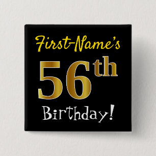 Black, Faux Gold 56th Birthday, With Custom Name 15 Cm Square Badge