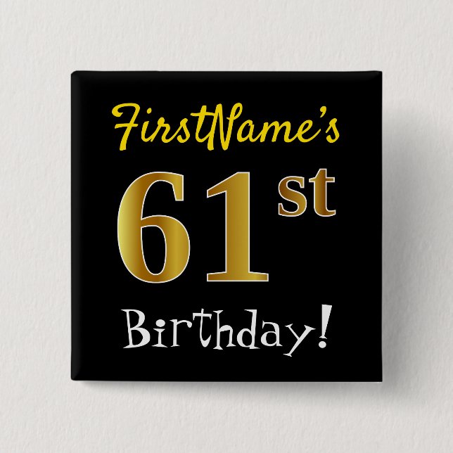 Black, Faux Gold 61st Birthday, With Custom Name 15 Cm Square Badge (Front)