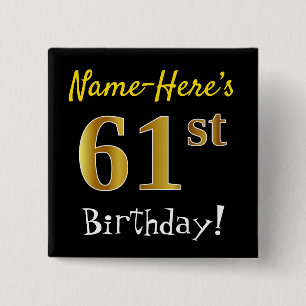 Black, Faux Gold 61st Birthday, With Custom Name 15 Cm Square Badge