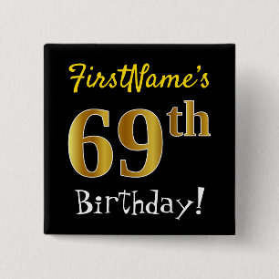 Black, Faux Gold 69th Birthday, With Custom Name 15 Cm Square Badge