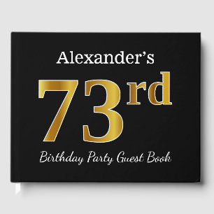Black, Faux Gold 73rd Birthday Party + Custom Name Guest Book