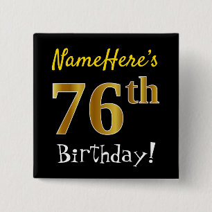 Black, Faux Gold 76th Birthday, With Custom Name 15 Cm Square Badge