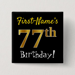 Black, Faux Gold 77th Birthday, With Custom Name 15 Cm Square Badge