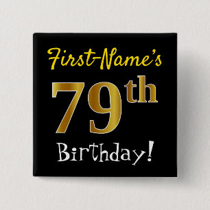 Black, Faux Gold 79th Birthday, With Custom Name 15 Cm Square Badge