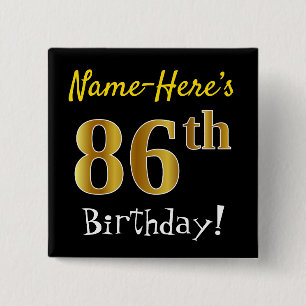 Black, Faux Gold 86th Birthday, With Custom Name 15 Cm Square Badge