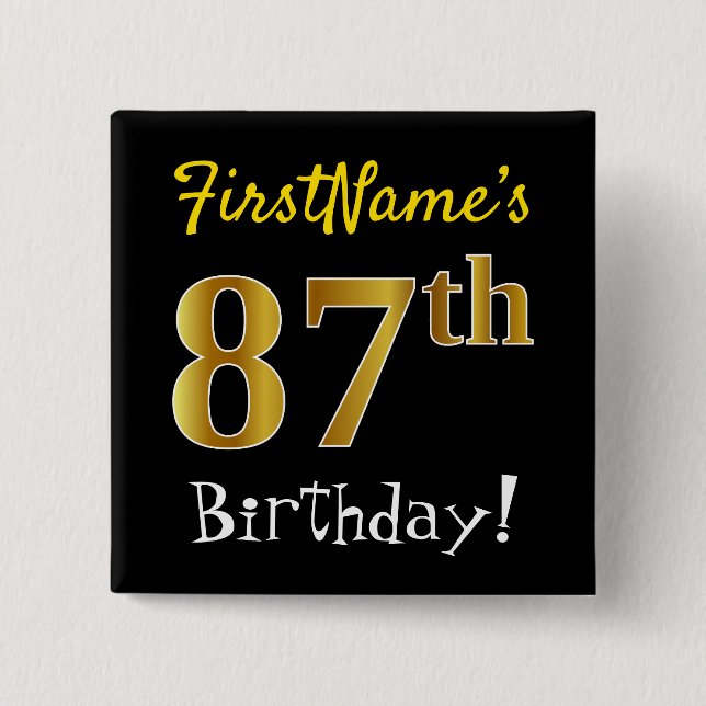 Black, Faux Gold 87th Birthday, With Custom Name 15 Cm Square Badge (Front)