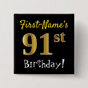 Black, Faux Gold 91st Birthday, With Custom Name 15 Cm Square Badge