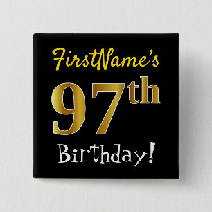 Black, Faux Gold 97th Birthday, With Custom Name 15 Cm Square Badge