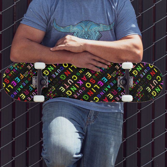 Black "Feeling So Freaking Cute" Text Pattern  Skateboard (Creator Uploaded)