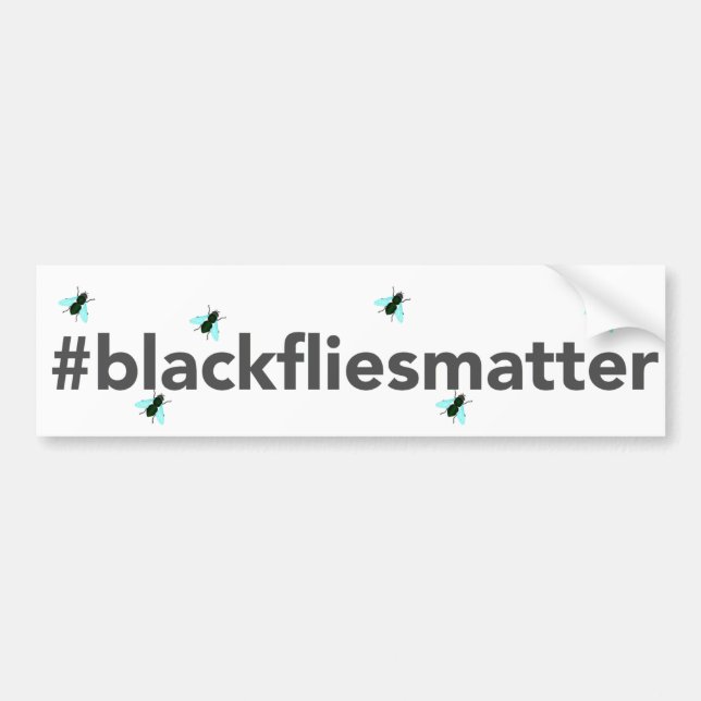 Black flies matter bumper sticker (Front)