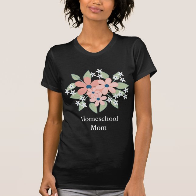 Black Floral Homeschool Mum T-Shirt (Front)